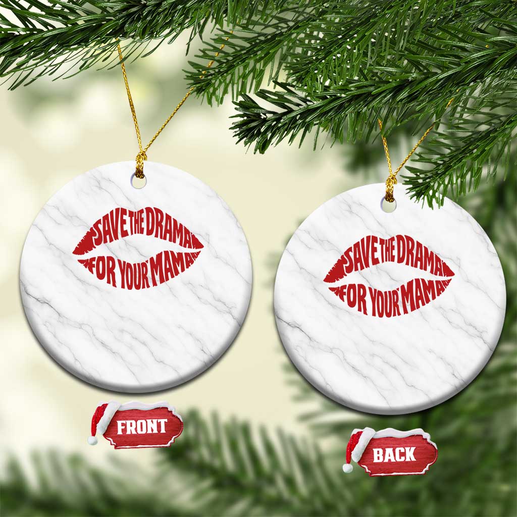 Save The Drama For Your Mama Ceramic Ornament Retro 90s Sitcom