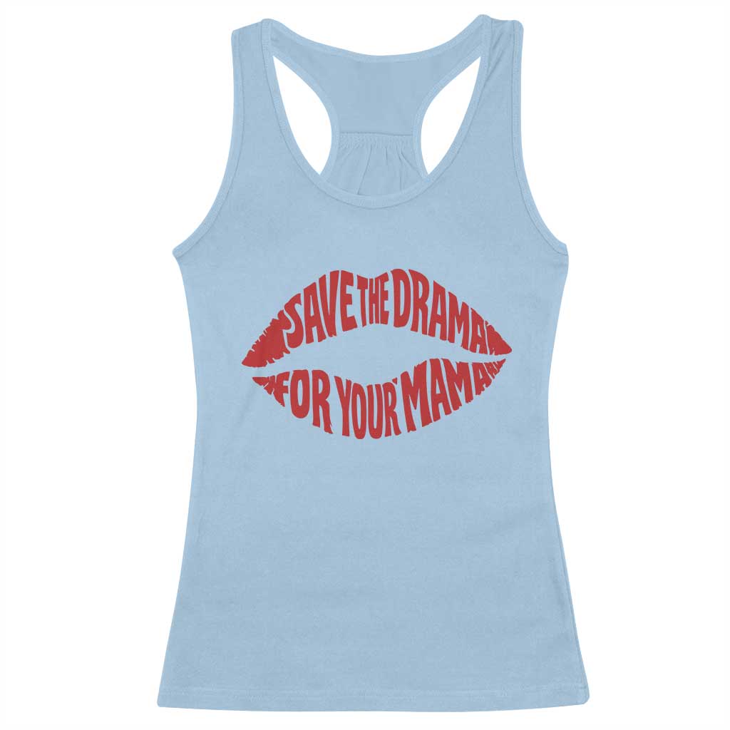 Save The Drama For Your Mama Racerback Tank Top Retro 90s Sitcom