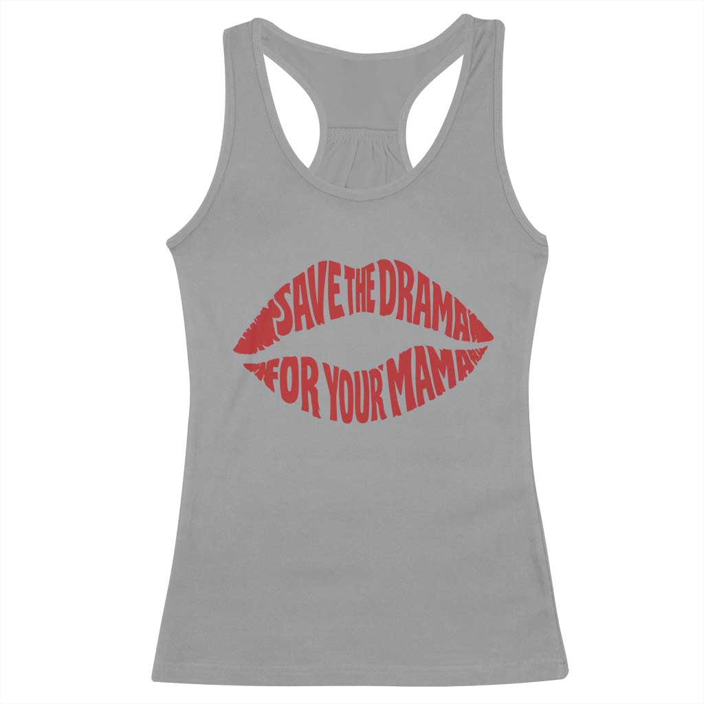 Save The Drama For Your Mama Racerback Tank Top Retro 90s Sitcom
