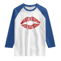 Save The Drama For Your Mama Raglan Shirt Retro 90s Sitcom