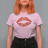 Save The Drama For Your Mama T Shirt For Women Retro 90s Sitcom