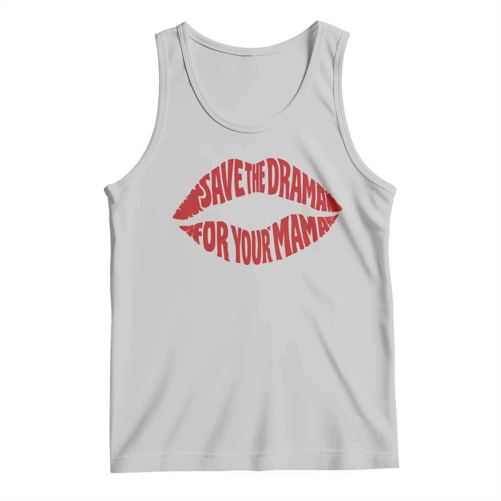 Save The Drama For Your Mama Tank Top Retro 90s Sitcom