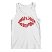 Save The Drama For Your Mama Tank Top Retro 90s Sitcom