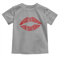 Save The Drama For Your Mama Toddler T Shirt Retro 90s Sitcom