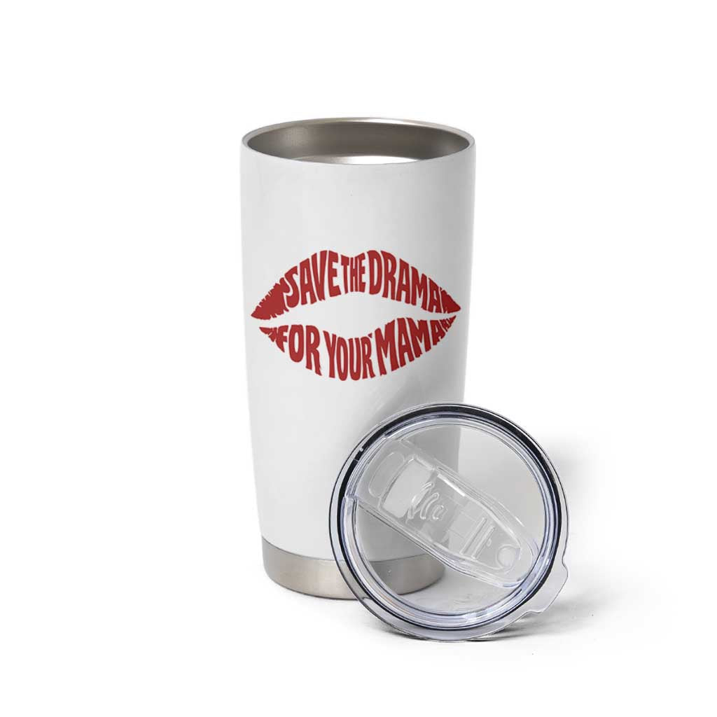 Save The Drama For Your Mama Tumbler Cup Retro 90s Sitcom