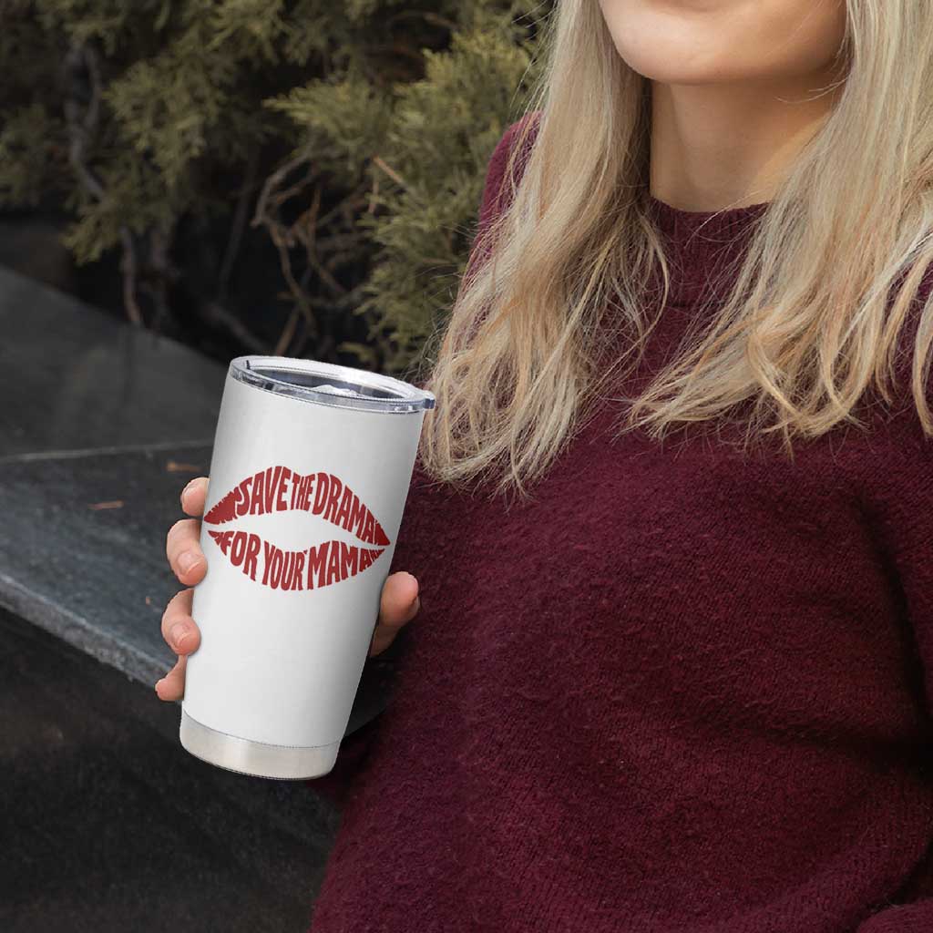 Save The Drama For Your Mama Tumbler Cup Retro 90s Sitcom