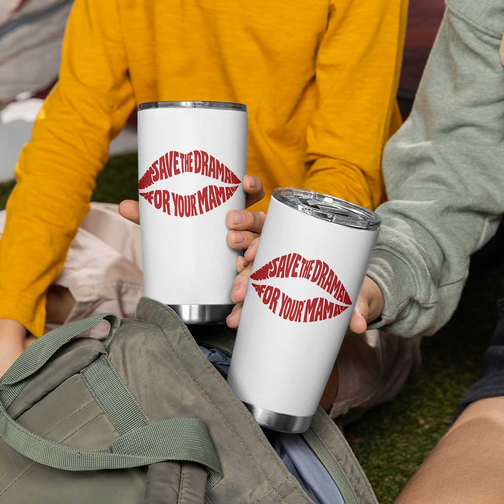 Save The Drama For Your Mama Tumbler Cup Retro 90s Sitcom
