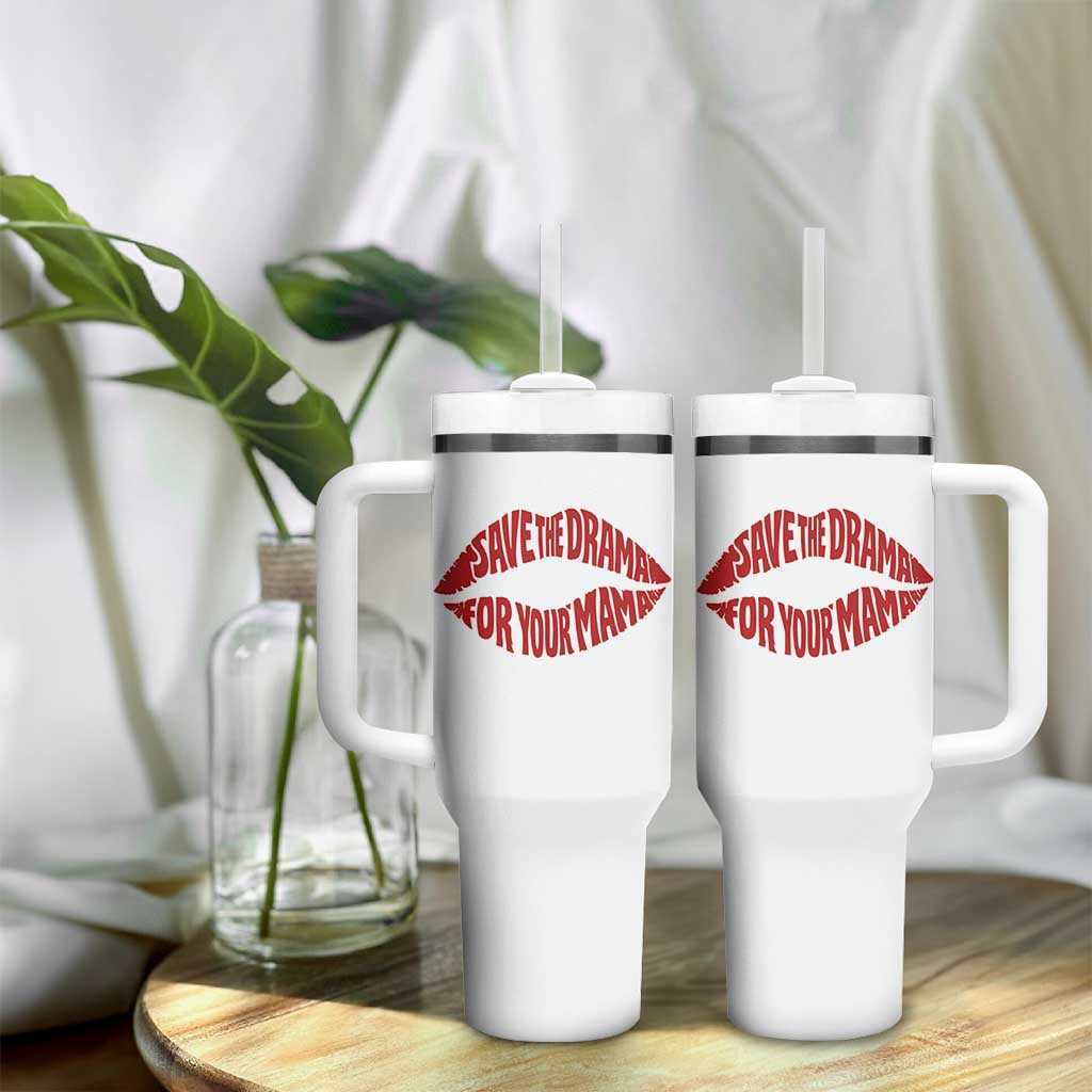 Save The Drama For Your Mama Tumbler With Handle Retro 90s Sitcom