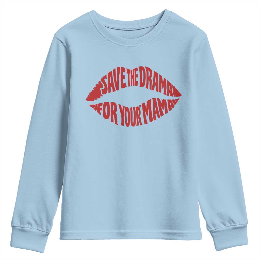 Save The Drama For Your Mama Youth Sweatshirt Retro 90s Sitcom