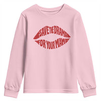 Save The Drama For Your Mama Youth Sweatshirt Retro 90s Sitcom