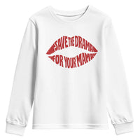 Save The Drama For Your Mama Youth Sweatshirt Retro 90s Sitcom