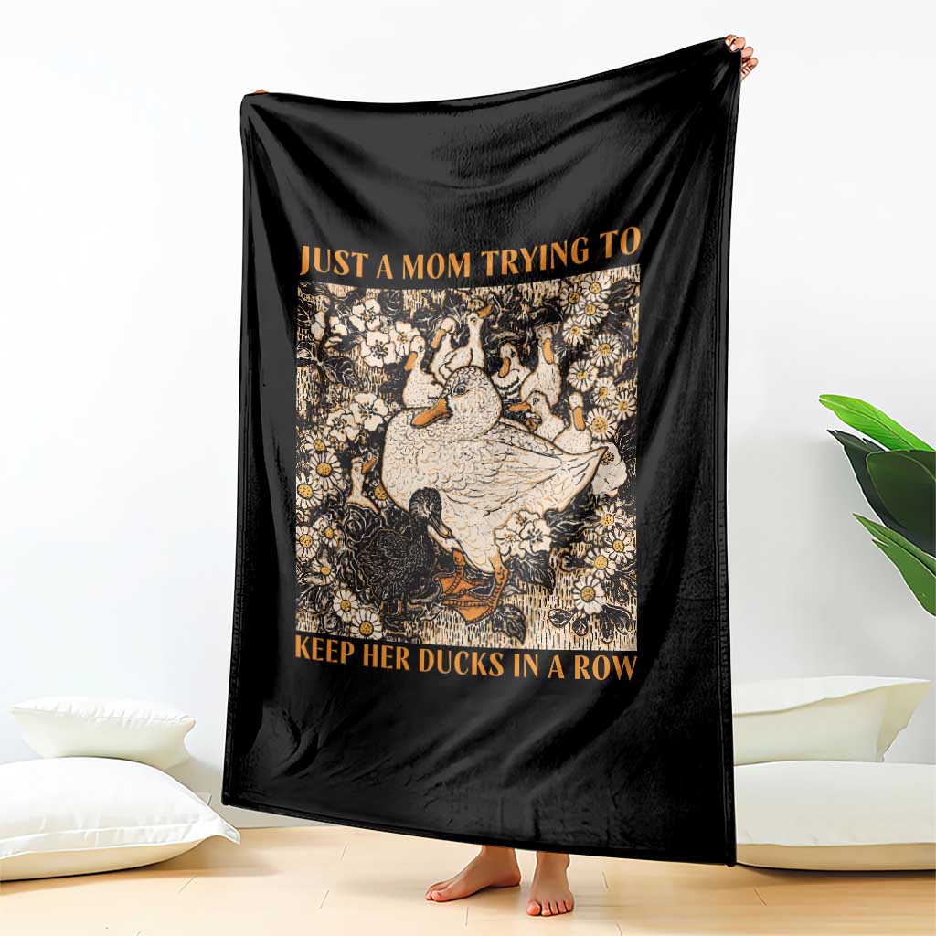 Just A Mom Trying To Keep Her Ducks In A Row Throw Blanket Funny Duck Mom