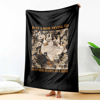 Just A Mom Trying To Keep Her Ducks In A Row Throw Blanket Funny Duck Mom