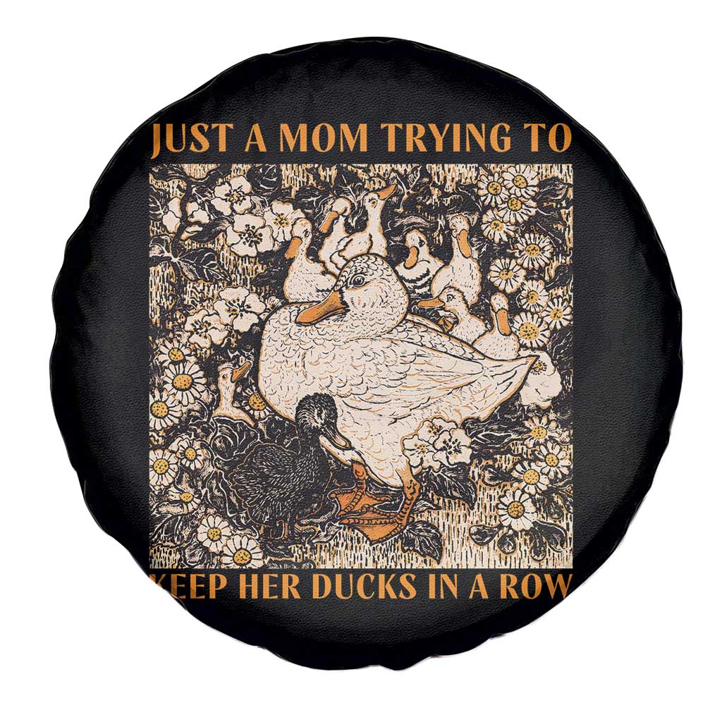 Just A Mom Trying To Keep Her Ducks In A Row Spare Tire Cover Funny Duck Mom