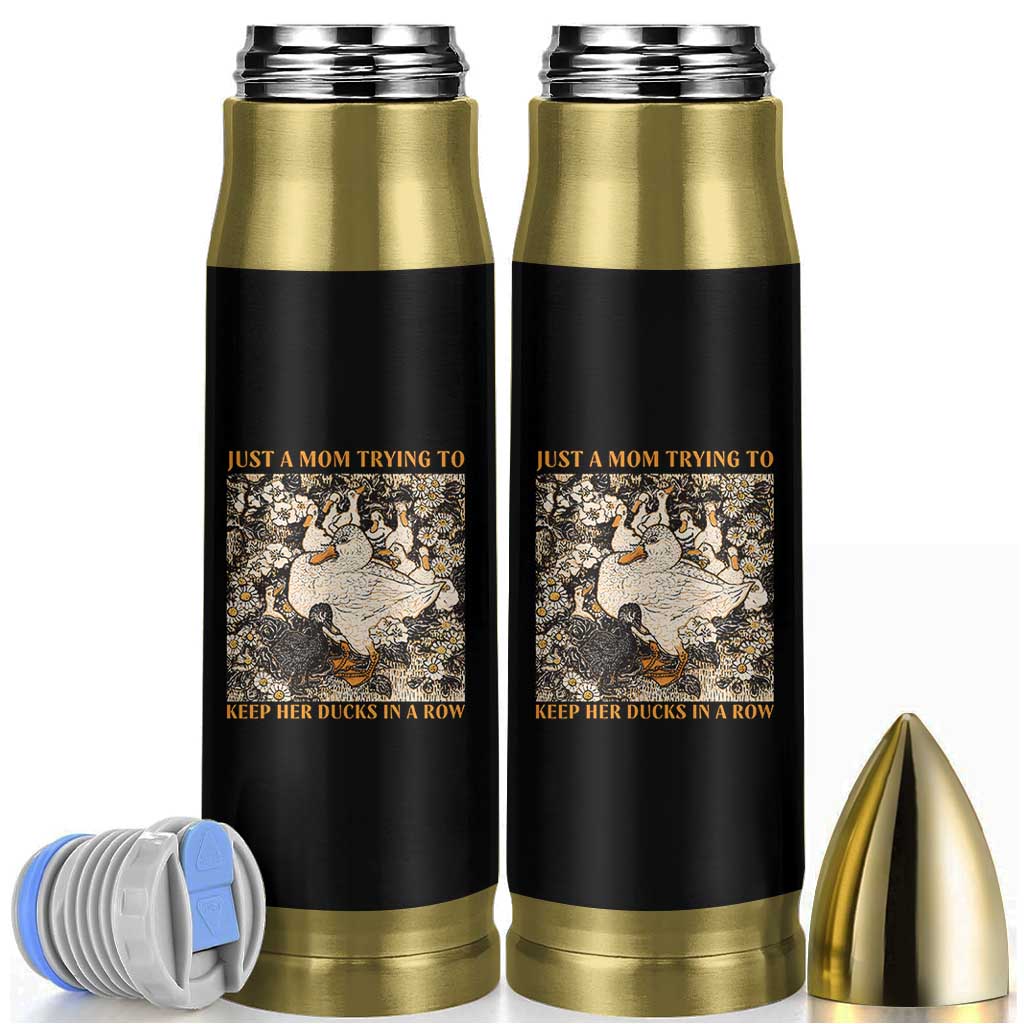 Just A Mom Trying To Keep Her Ducks In A Row Bullet Tumbler Funny Duck Mom