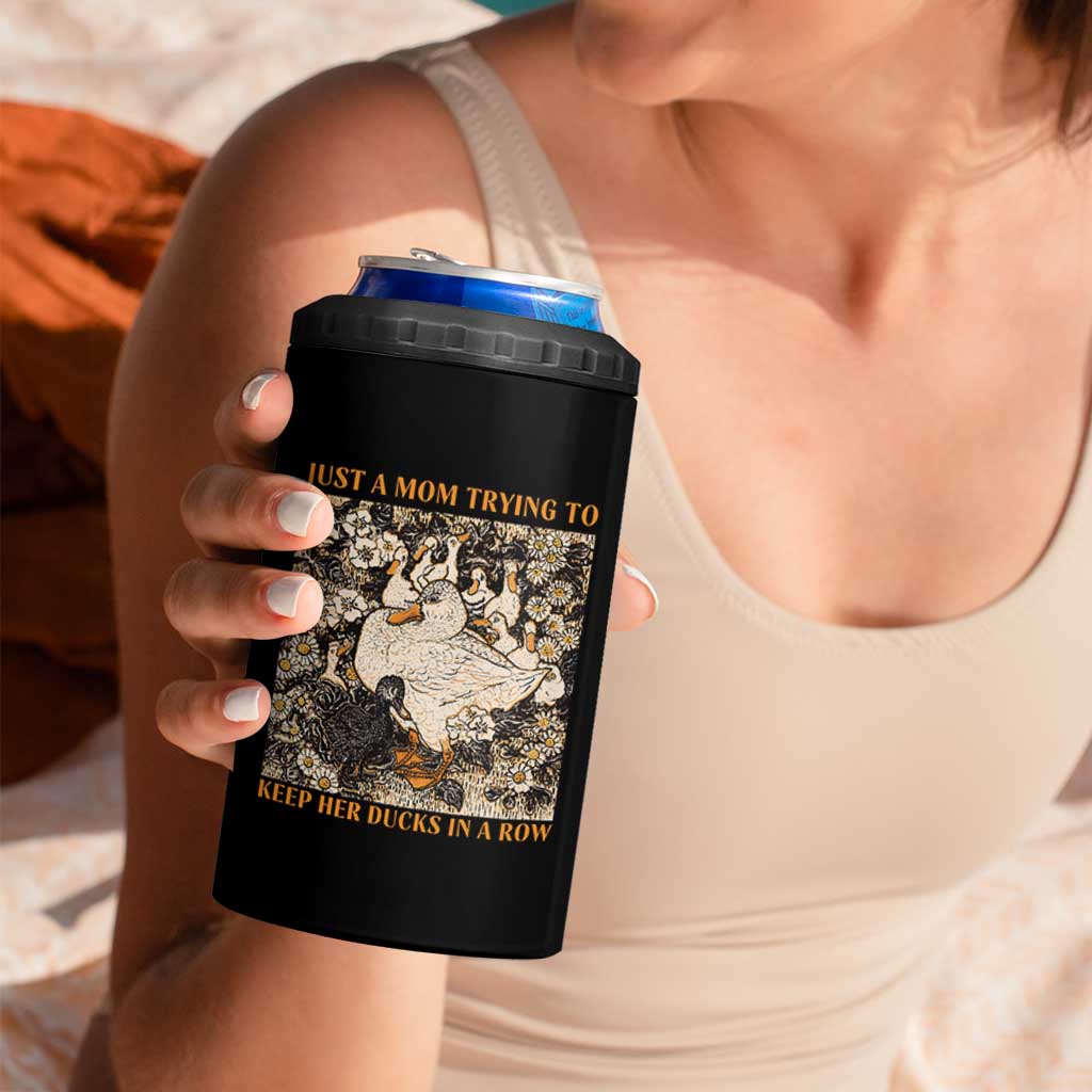 Just A Mom Trying To Keep Her Ducks In A Row 4 in 1 Can Cooler Tumbler Funny Duck Mom