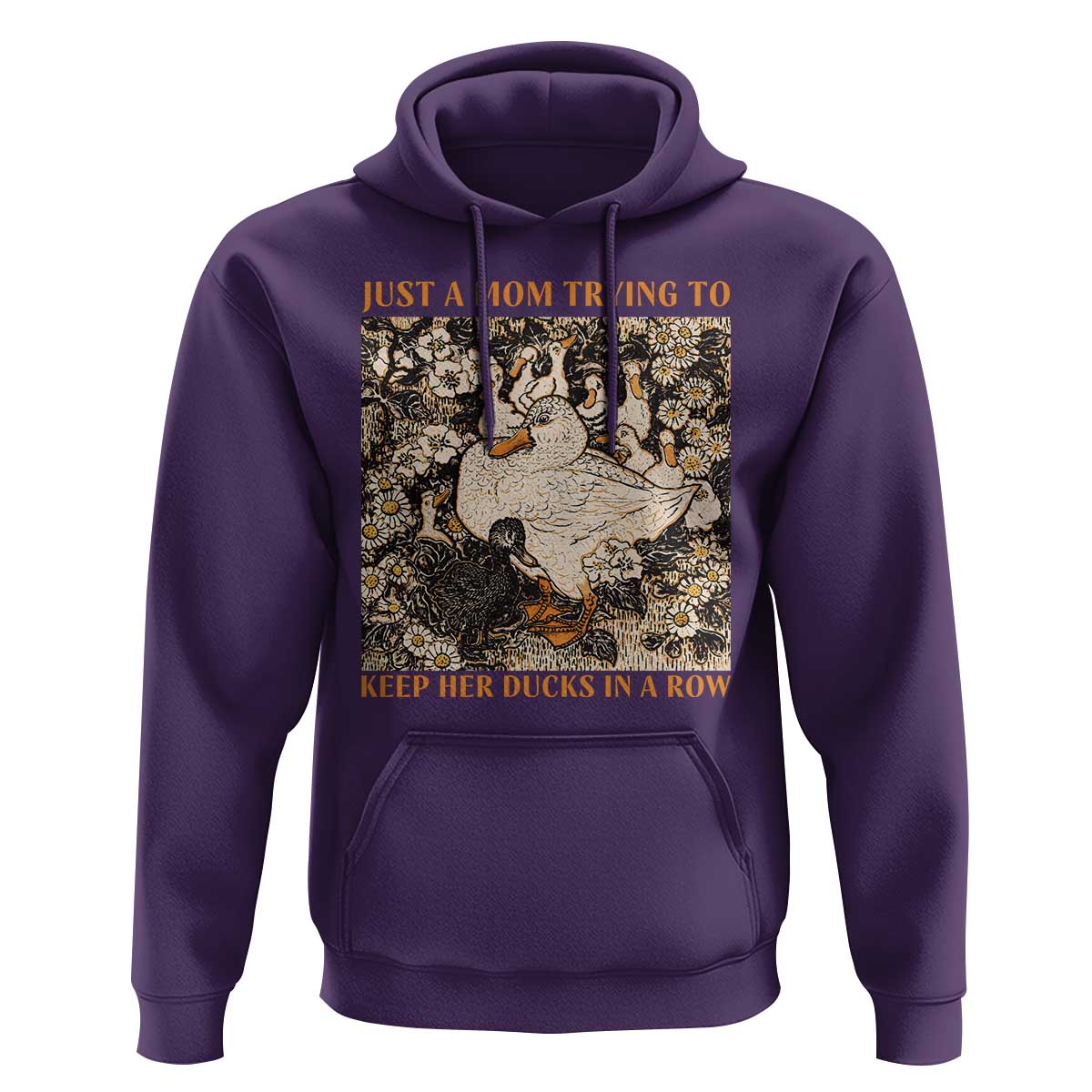 Just A Mom Trying To Keep Her Ducks In A Row Hoodie Funny Duck Mom