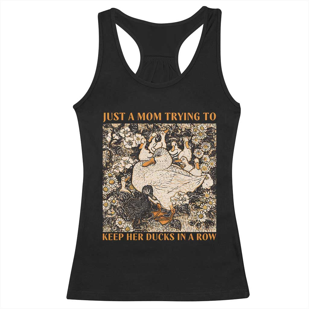 Just A Mom Trying To Keep Her Ducks In A Row Racerback Tank Top Funny Duck Mom
