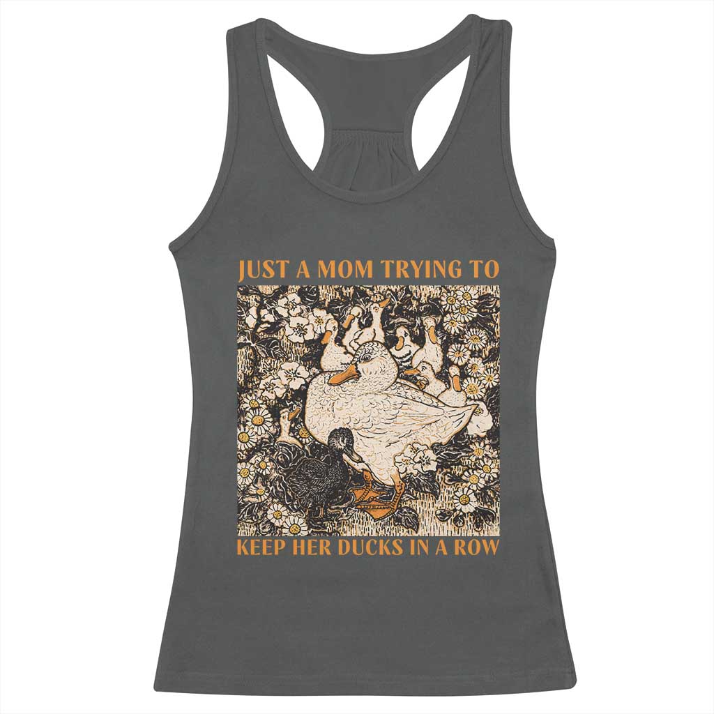 Just A Mom Trying To Keep Her Ducks In A Row Racerback Tank Top Funny Duck Mom