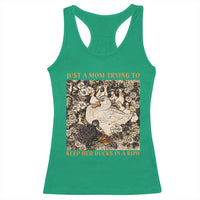 Just A Mom Trying To Keep Her Ducks In A Row Racerback Tank Top Funny Duck Mom