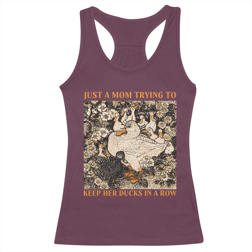Just A Mom Trying To Keep Her Ducks In A Row Racerback Tank Top Funny Duck Mom