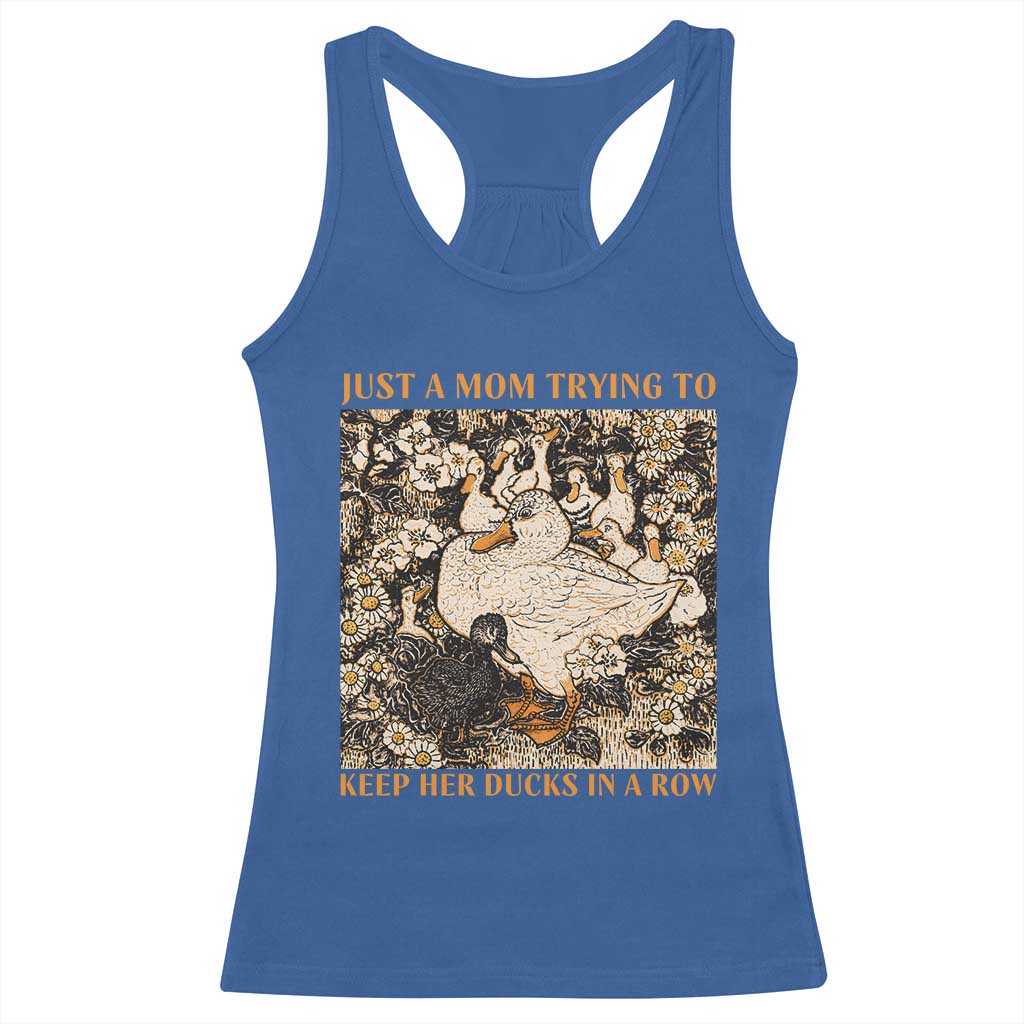 Just A Mom Trying To Keep Her Ducks In A Row Racerback Tank Top Funny Duck Mom