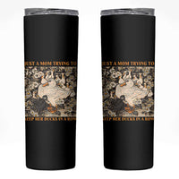 Just A Mom Trying To Keep Her Ducks In A Row Skinny Tumbler Funny Duck Mom