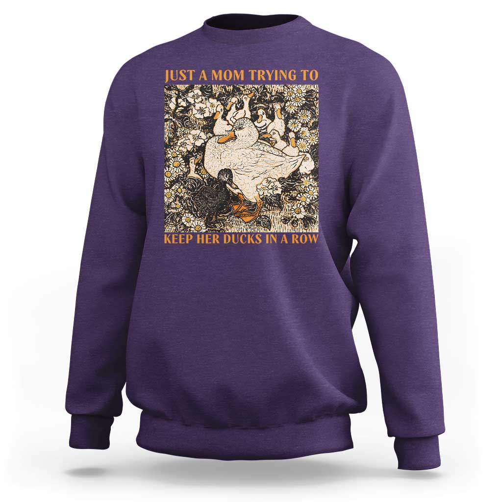 Just A Mom Trying To Keep Her Ducks In A Row Sweatshirt Funny Duck Mom