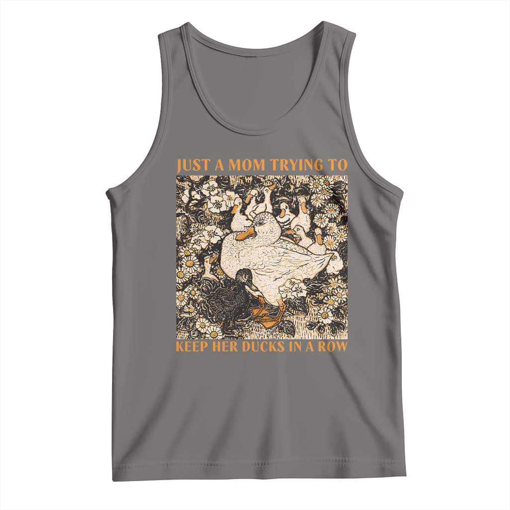 Just A Mom Trying To Keep Her Ducks In A Row Tank Top Funny Duck Mom