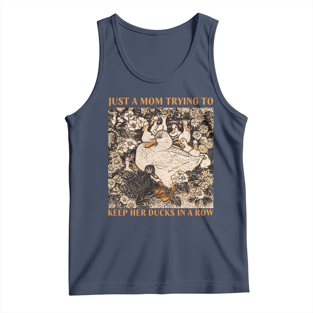 Just A Mom Trying To Keep Her Ducks In A Row Tank Top Funny Duck Mom