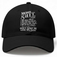 Mom Shit List Baseball Cap Funny Mom Life Sarcastic Mothers Day
