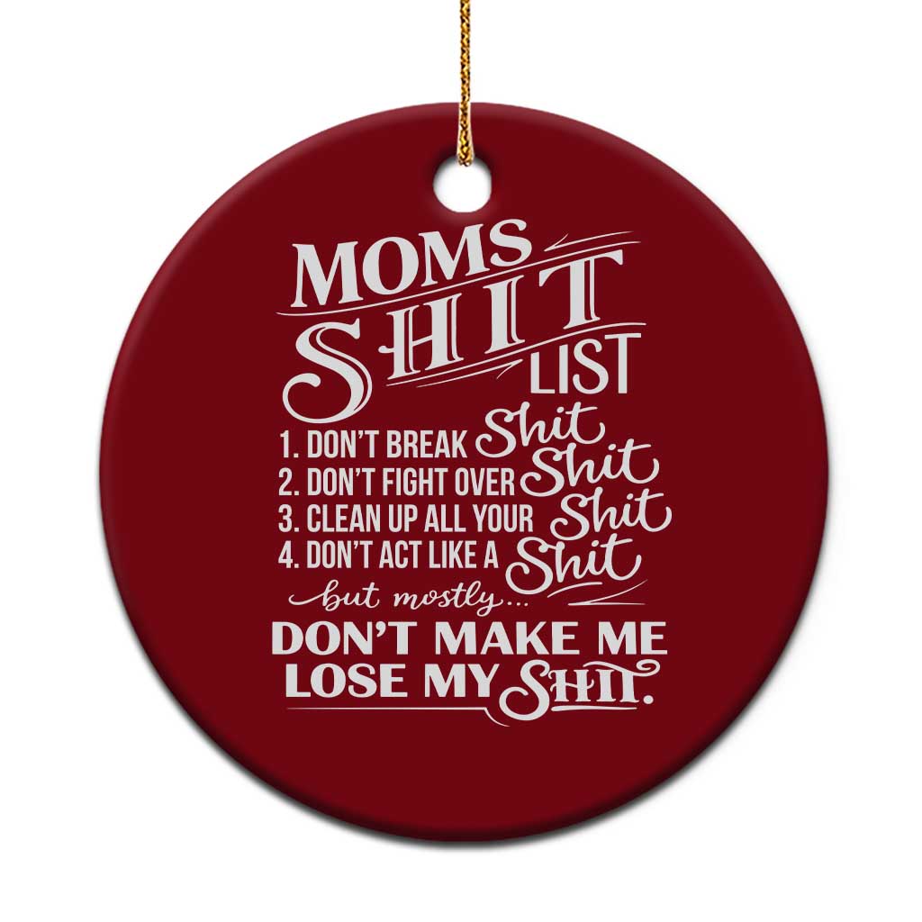 Mom Shit List Ceramic Ornament Funny Mom Life Sarcastic Mothers Day
