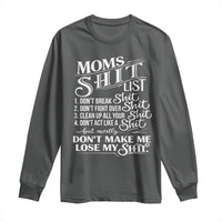 Mom Shit List Long Sleeve Shirt Funny Mom Life Sarcastic Mothers Day