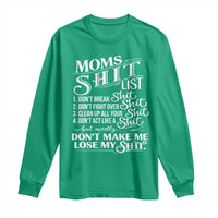 Mom Shit List Long Sleeve Shirt Funny Mom Life Sarcastic Mothers Day