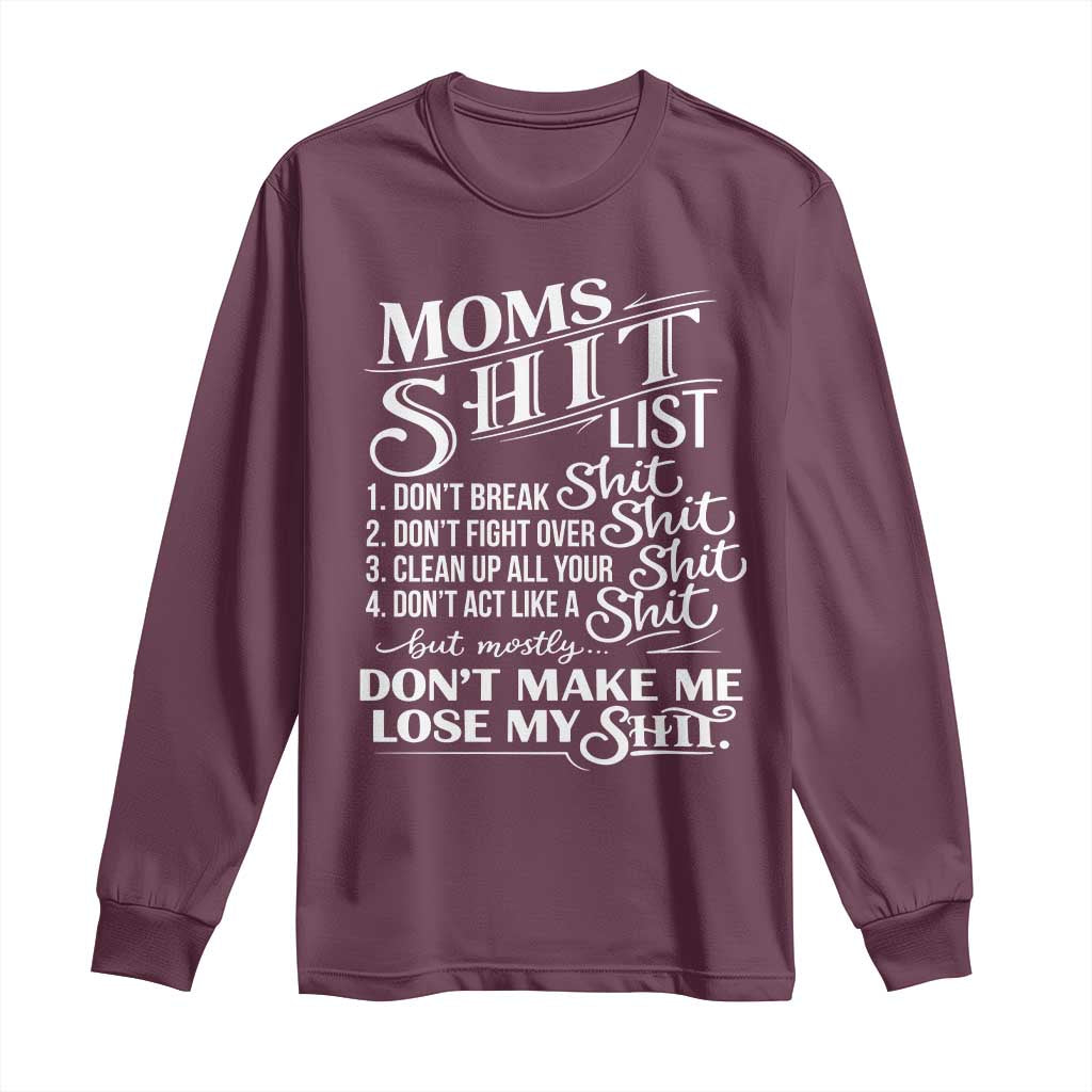 Mom Shit List Long Sleeve Shirt Funny Mom Life Sarcastic Mothers Day