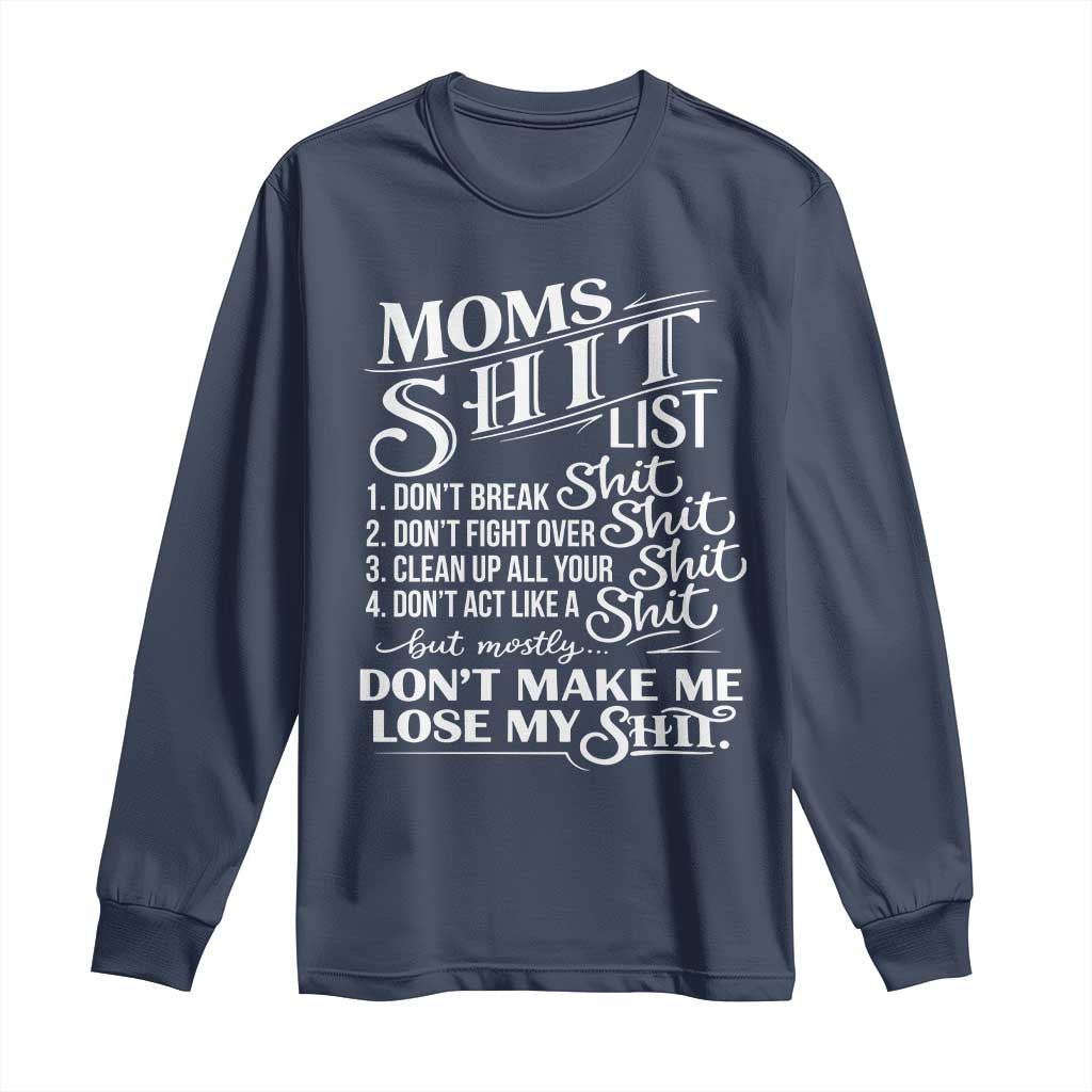 Mom Shit List Long Sleeve Shirt Funny Mom Life Sarcastic Mothers Day