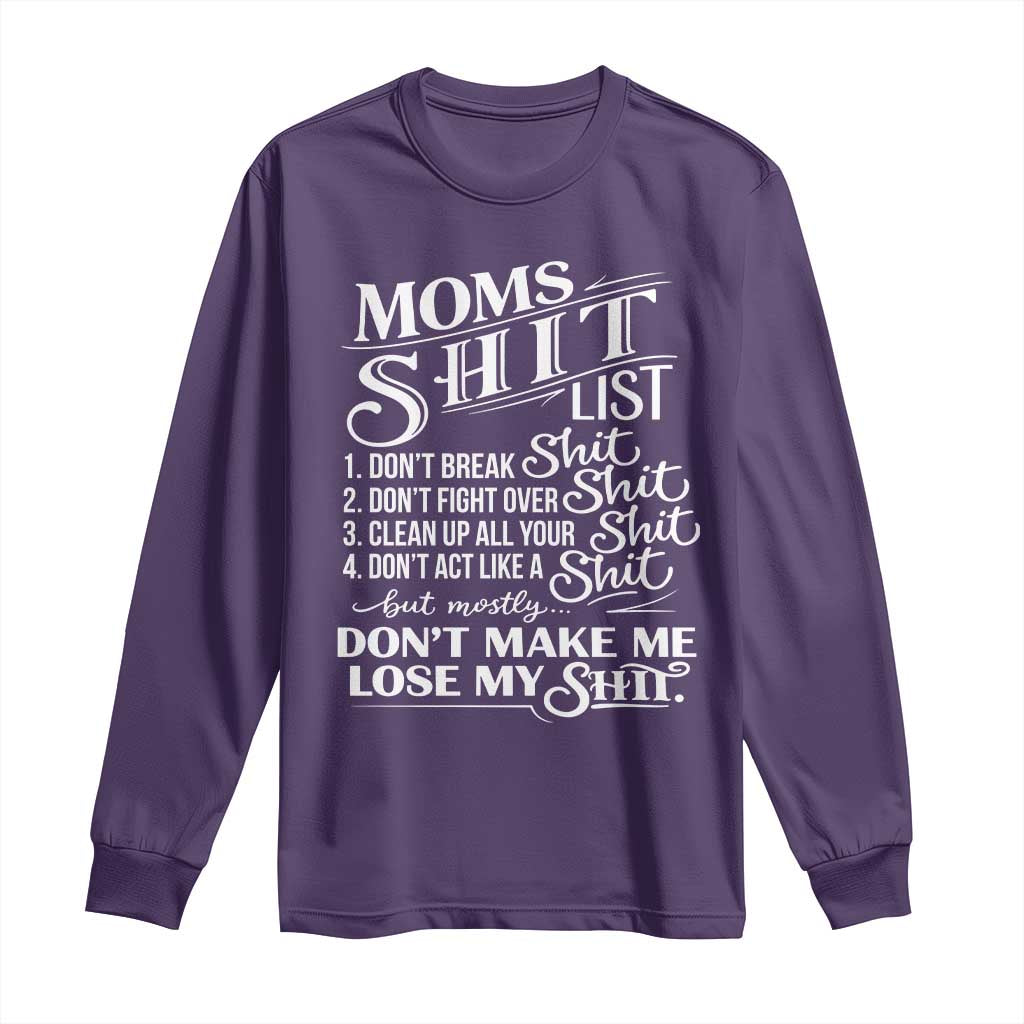 Mom Shit List Long Sleeve Shirt Funny Mom Life Sarcastic Mothers Day