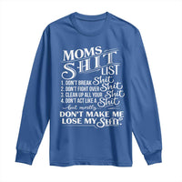 Mom Shit List Long Sleeve Shirt Funny Mom Life Sarcastic Mothers Day