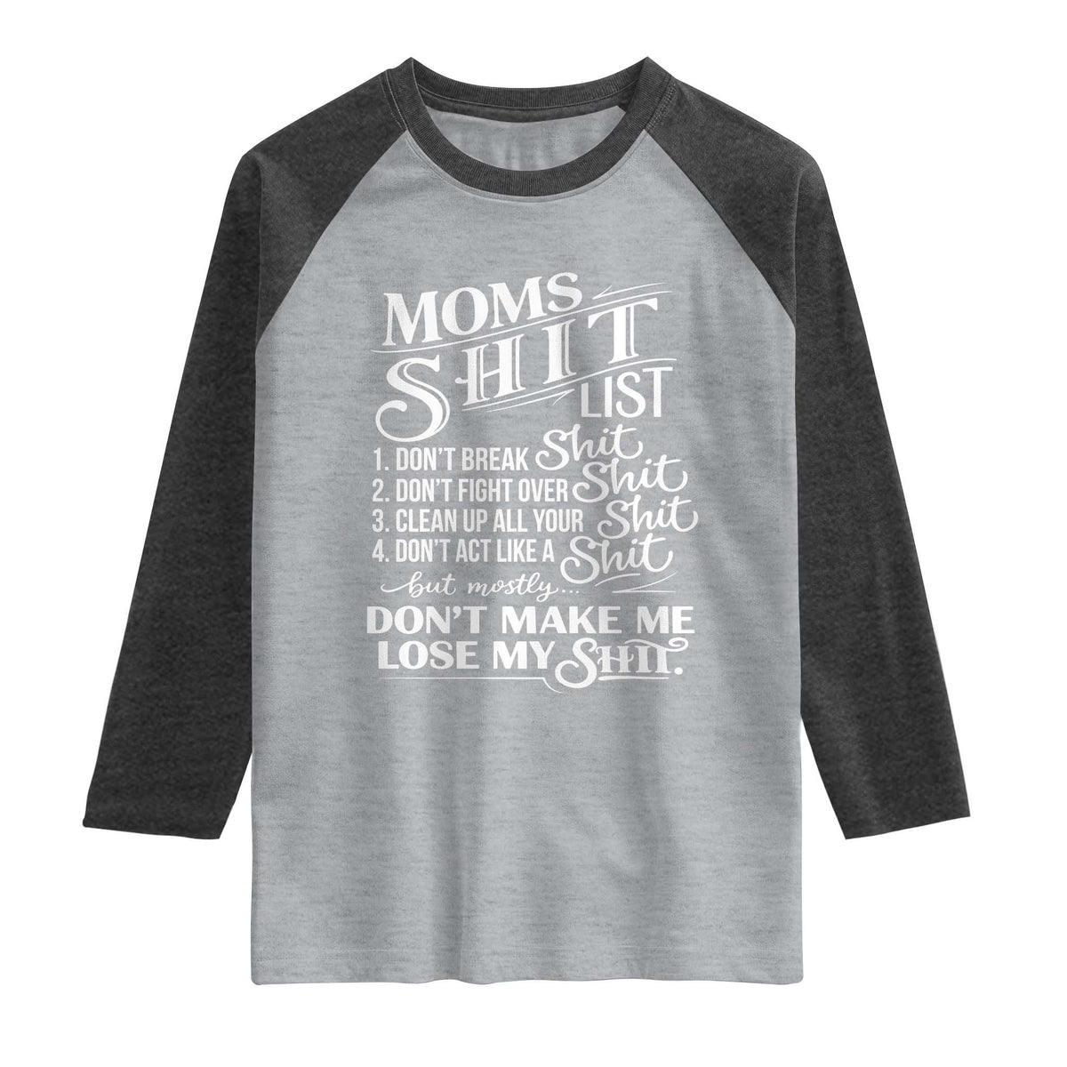 Mom Shit List Raglan Shirt Funny Mom Life Sarcastic Mothers Day