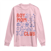 Boy Mom Club Long Sleeve Shirt Mom Of Boys Dinosaur Kids Toy Doodles