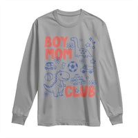Boy Mom Club Long Sleeve Shirt Mom Of Boys Dinosaur Kids Toy Doodles