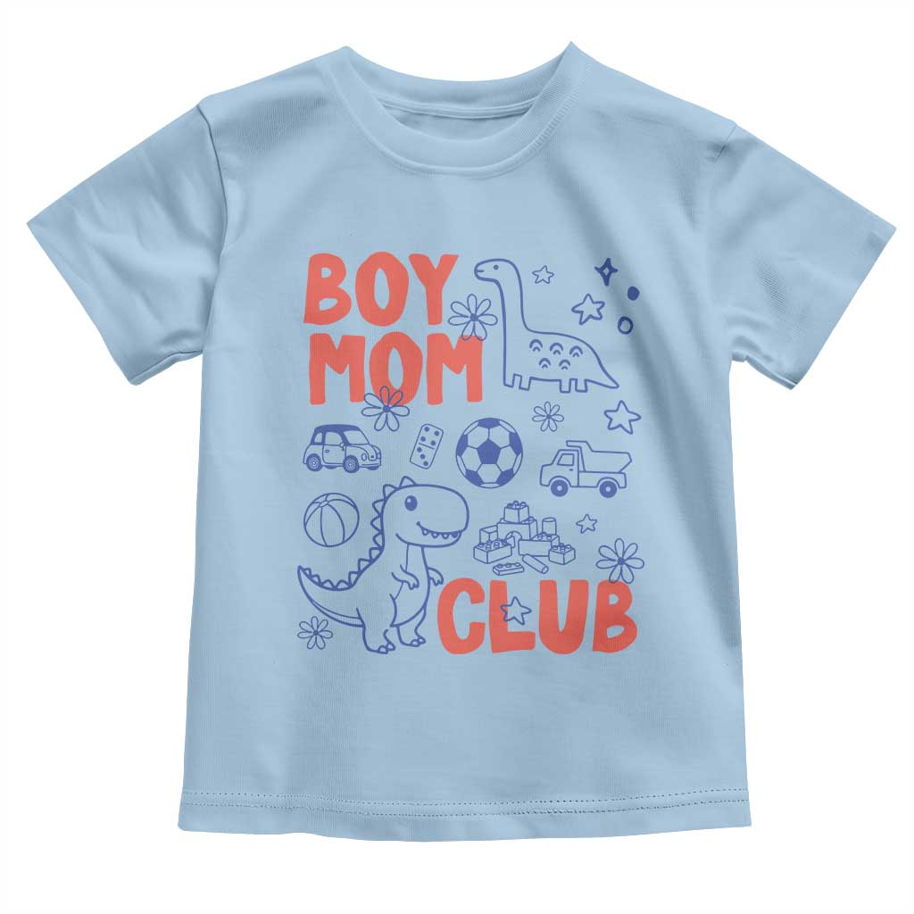 Boy Mom Club Toddler T Shirt Mom Of Boys Dinosaur Kids Toy Doodles