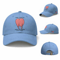 Mom I Love You From The Bottom Of My Heart Baseball Cap Family Humor