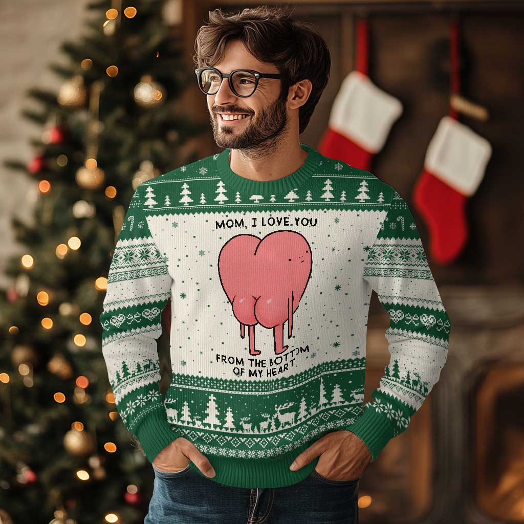 Mom I Love You From The Bottom Of My Heart Ugly Christmas Sweater Family Humor