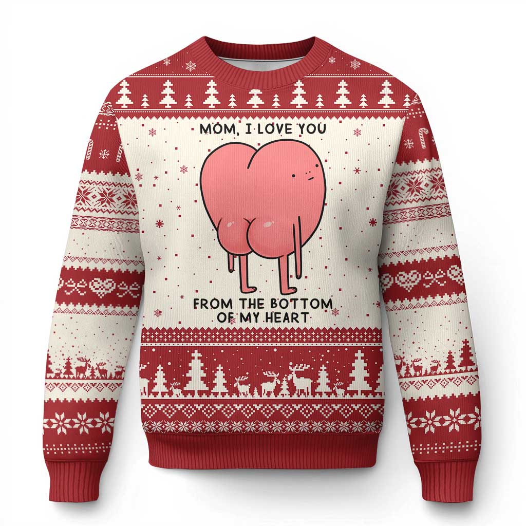 Mom I Love You From The Bottom Of My Heart Ugly Christmas Sweater Family Humor