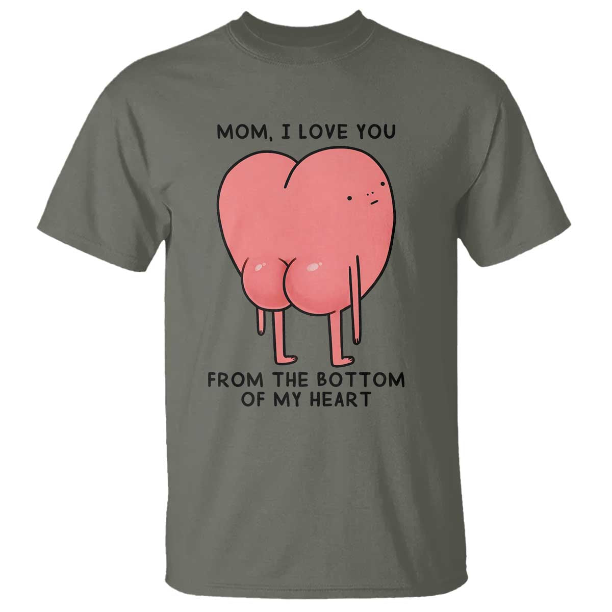 Mom I Love You From The Bottom Of My Heart T Shirt Family Humor