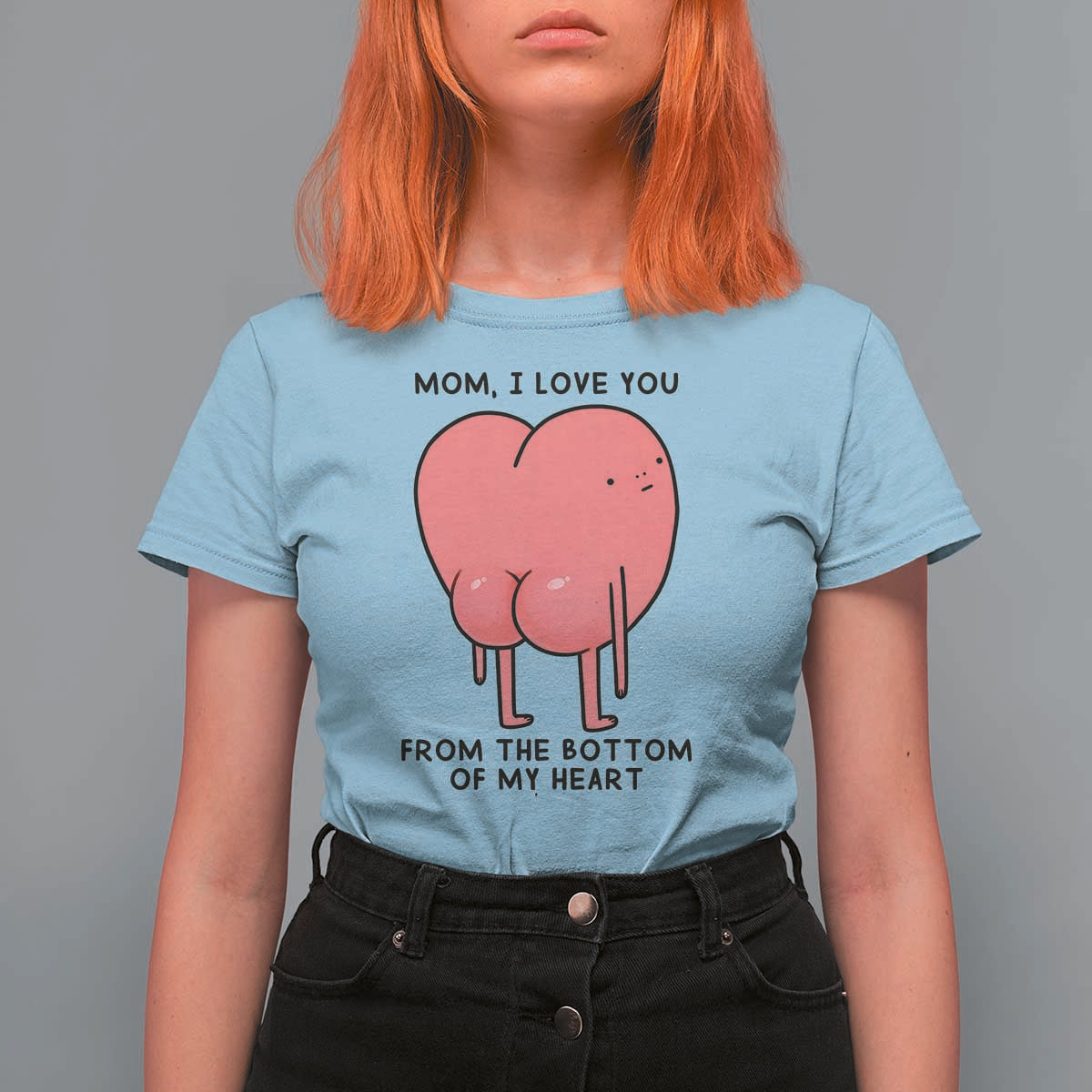 Mom I Love You From The Bottom Of My Heart T Shirt For Women Family Humor