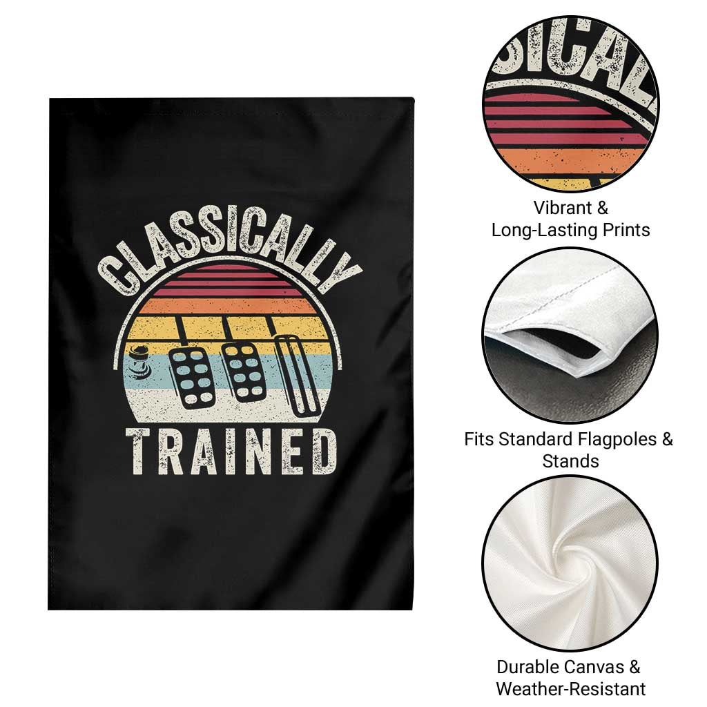 Classically Trained Car Garden Flag Funny Manual Transmission Driver