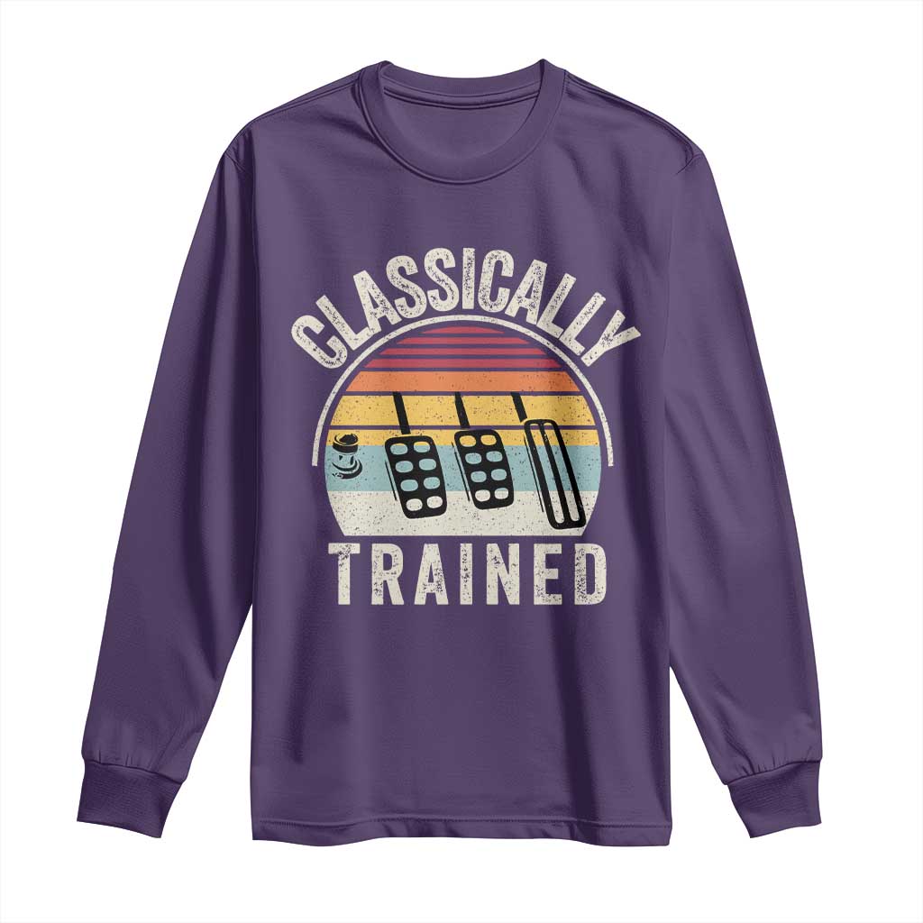 Classically Trained Car Long Sleeve Shirt Funny Manual Transmission Driver