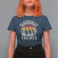 Classically Trained Car T Shirt For Women Funny Manual Transmission Driver
